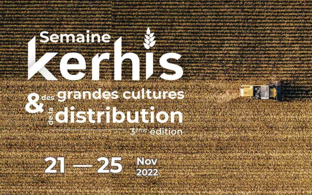 La Semaine Kerhis des Grandes Cultures et de la Distribution revient !